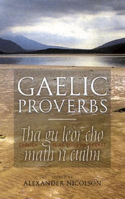 Gaelic Proverbs and Familiar Phrases (Paperback)
