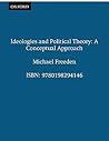 Ideologies and Political Theory: A Conceptual Approach