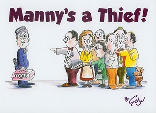 Manny's a Thief! (Hardcover)