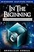In the Beginning: And Other Essays on Intelligent Design