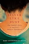 Silver Like Dust:...