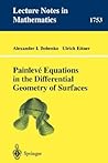 Painleve Equations in the Differential Geometry of Surfaces (Lecture Notes in Mathematics, 1753)