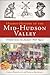 Hidden History of the Mid-Hudson Valley by Carney Rhinevault Hidden History of the Mid-Hudson Valley by Carney Rhinevault