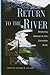 Return to the River: Restor...