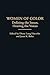 Women of Color: Defining the Issues, Hearing the Voices (Contributions in Women's Studies)