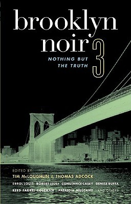 Brooklyn Noir 3: Nothing But the Truth (Paperback)