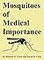 Mosquitoes of Medical Impor...