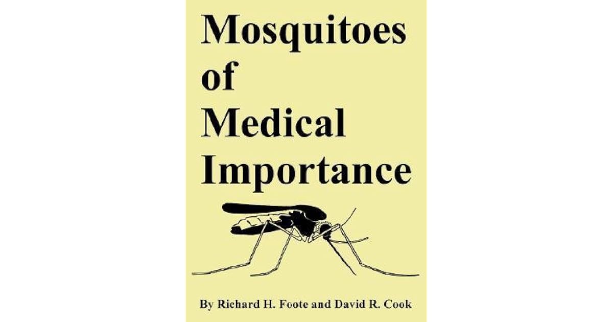 Mosquitoes of Medical Importance by Richard H. Foote