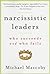 Narcissistic Leaders: Who S...