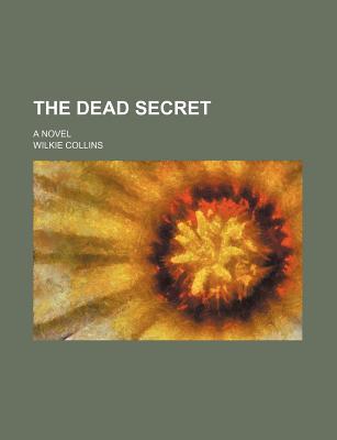 The Dead Secret; A Novel