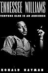Tennessee Williams: Everyone Else Is an Audience Tennessee Williams: Everyone Else Is an Audience