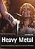 The Rough Guide to Heavy Metal by Essi Berelian