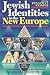 Jewish Identities in the New Europe by Jonathan Webber