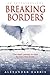 Breaking Borders: One Man's...