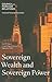 Sovereign Wealth and Sovereign Power
