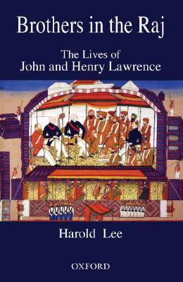 Brothers in the Raj: The Lives of John and Henry Lawrence (Hardcover)