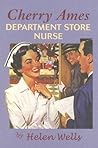 Cherry Ames, Department Store Nurse by Helen Wells