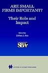 Are Small Firms Important? Their Role and Impact