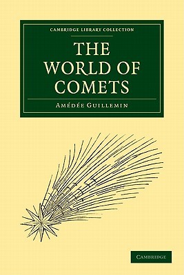 The World of Comets (Cambridge Library Collection - Astronomy)