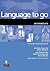 LANGUAGE TO GO INTERMEDIATE TEACHERS RESOURCE BOOK