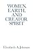 Women, Earth, and Creator S...