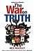 The War on Truth