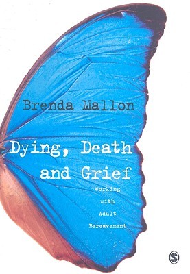 Dying, Death and Grief: Working with Adult Bereavement (Paperback)