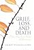 Grief, Loss, and Death