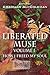 Liberated Muse: How I Freed...