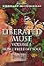 Liberated Muse: How I Freed My Soul