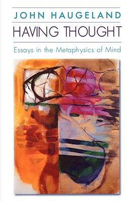 Having Thought: Essays in the Metaphysics of Mind (Paperback)