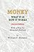 Money: What It Is, How It Works