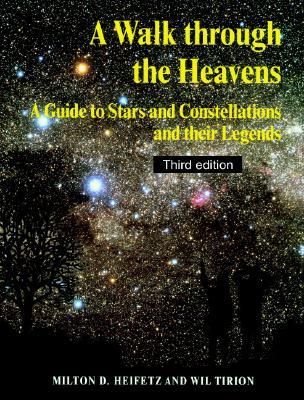 A Walk Through the Heavens: A Guide to Stars and Constellations and Their Legends (Paperback)