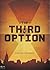 The Third Option