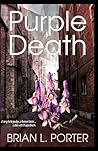 Purple Death by Brian L. Porter Purple Death by Brian L. Porter