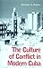 The Culture of Conflict in Modern Cuba by Nicholas A. Robins