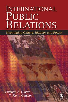 International Public Relations: Negotiating Culture, Identity, and Power (Paperback)