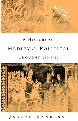 A History of Medieval Political Thought (Paperback)
