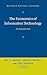 The Economics of Information Technology: An Introduction (Raffaele Mattioli Lectures)