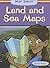Land and Sea Maps