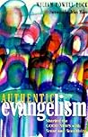 Authentic Evangelism: Sharing the Good News With Sense and Sensitivity