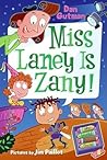 Miss Laney Is Zany! by Dan Gutman