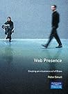 Web Presence: Creating an Ebusiness Out of Chaos Web Presence: Creating an Ebusiness Out of Chaos