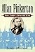 Allan Pinkerton: The First ...
