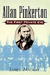 Allan Pinkerton by James A. MacKay Allan Pinkerton by James A. MacKay