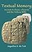 Textual Memory: Ancient Archives, Libraries and the Hebrew Bible (Social World of Biblical Antiquity. Second)