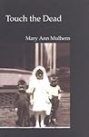 Touch the Dead by Mary Ann Mulhern