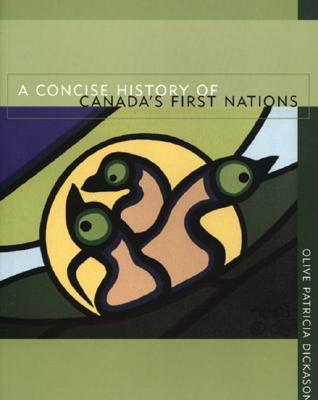 A Concise History of Canada's First Nations (Paperback)