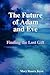 The Future of Adam and Eve
