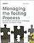 Managing the Testing Proces...